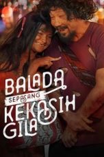 Nonton Film Indo Balada Sepasang Kekasih Gila (2021) Full Movie